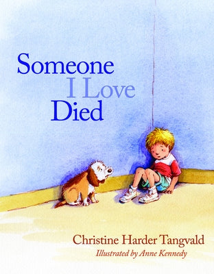 Someone I Love Died by Tangvald, Christine Harder