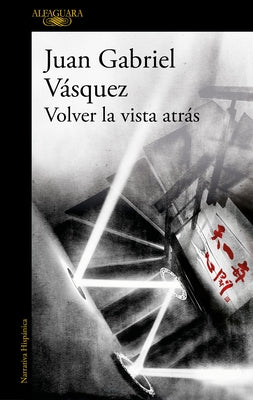 Volver La Vista Atrás / Look Back by Vasquez, Juan Gabriel