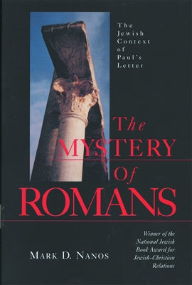 Mystery of Romans the by Nanos, Mark D.