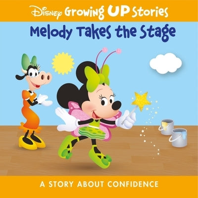 Disney Growing Up Stories Melody Takes the Stage: A Story about Confidence by Pi Kids