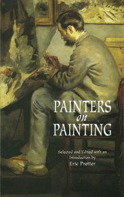 Painters on Painting by Protter, Eric
