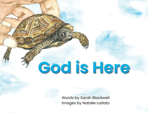 God is Here by Blackwell, Sarah B.