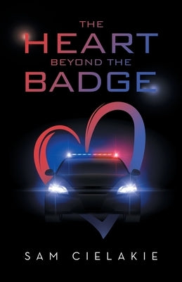 The Heart Beyond the Badge by Cielakie, Sam