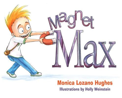 Magnet Max by Hughes, Monica Lozano