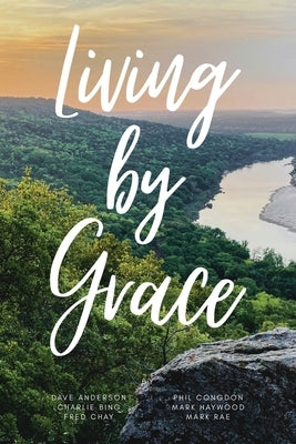 Living By Grace by Anderson, David