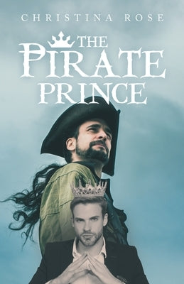 The Pirate Prince by Rose, Christina