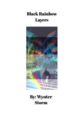 Black Rainbow Layers by Storm, Wynter