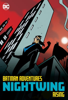 Batman Adventures: Nightwing Rising by Bader, Hillary