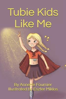 Tubie Kids Like Me by Fournier, Annette