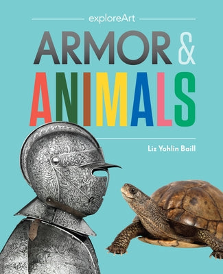 Armor & Animals by Yohlin Baill, Liz