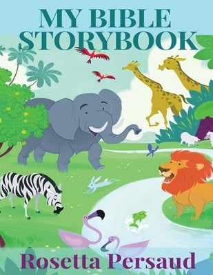 My Bible Story Book by Persaud, Rosetta