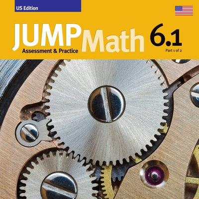 Jump Math AP Book 6.1: Us Edition by Mighton, John