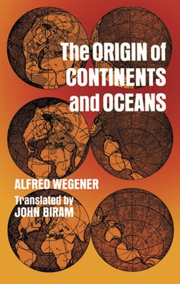 The Origin of Continents and Oceans by Wegener, Alfred