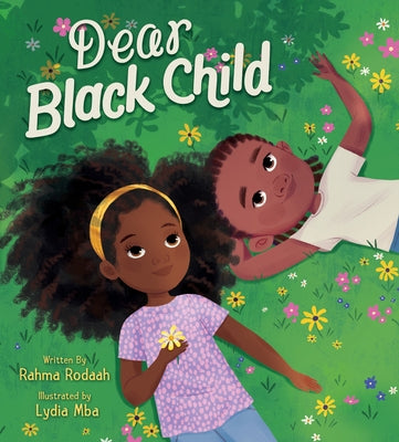 Dear Black Child by Rodaah, Rahma