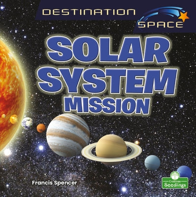 Solar System Mission by Spencer, Francis