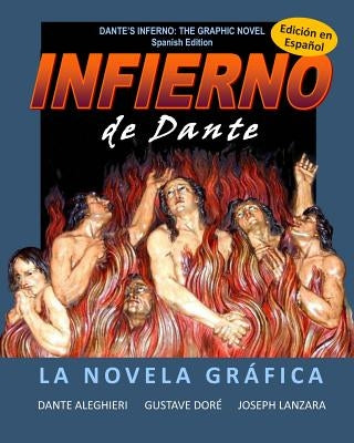 Dante's Inferno: The Graphic Novel: Spanish Edition: Infierno de Dante: La Novela Grafica by Aleghieri, Dante
