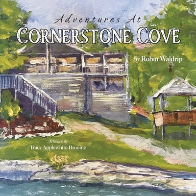 Adventures at Cornerstone Cove by Waldrip, Robin