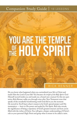 You Are a Temple of the Holy Spirit Study Guide by Renner, Rick