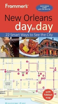 Frommer's New Orleans Day by Day by Schwam, Diana K.
