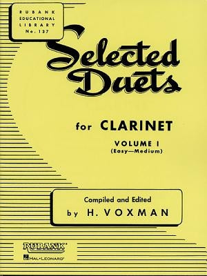 Selected Duets for Clarinet: Volume 1 - Easy to Medium by Voxman, H.