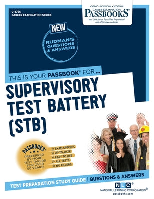 Supervisory Test Battery (STB) (C-4766): Passbooks Study Guide by Corporation, National Learning