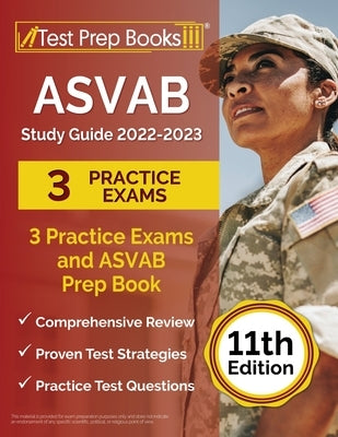 ASVAB Study Guide 2022-2023: 3 Practice Exams and ASVAB Prep Book [11th Edition] by Rueda, Joshua
