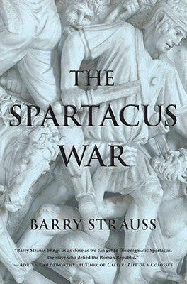 The Spartacus War by Strauss, Barry