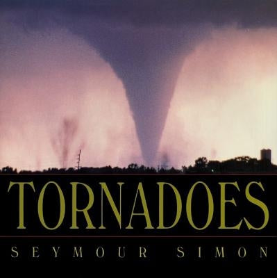 Tornadoes by Simon, Seymour