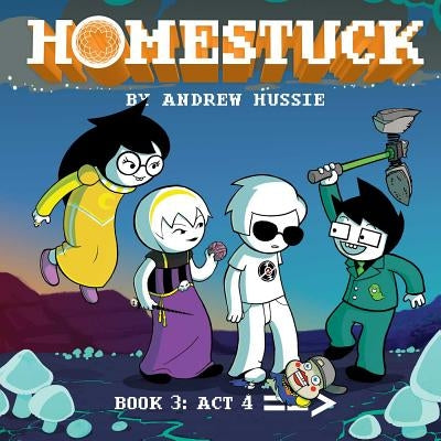 Homestuck, Book 3, 3: ACT 4 by Hussie, Andrew