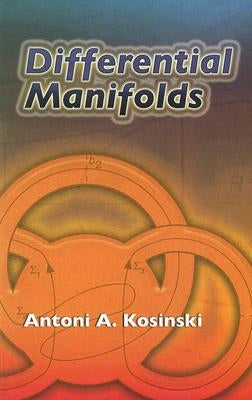 Differential Manifolds by Kosinski, Antoni A.