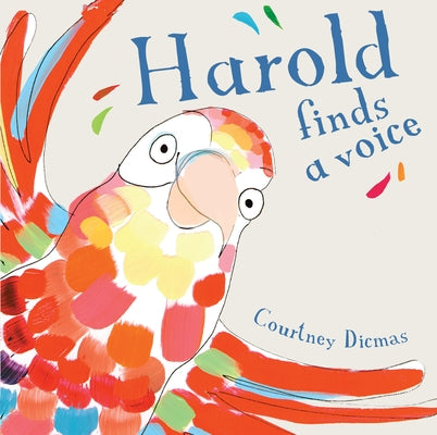 Harold Finds a Voice 8x8 Edition by Dicmas, Courtney