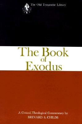 The Book of Exodus (OTL) by Childs, Brevard S.