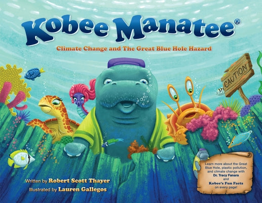 Kobee Manatee: Climate Change and the Great Blue Hole Hazard by Thayer, Robert Scott