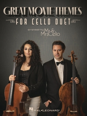 Great Movie Themes for Cello Duet Arranged by MR & Mrs Cello by Cello Mr &. Mrs