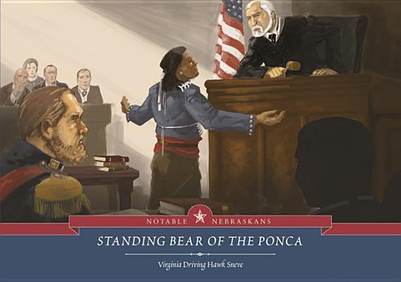 Standing Bear of the Ponca by Sneve, Virginia Driving Hawk