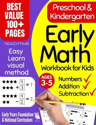 Early Math Workbook for Kids: Preschool & Kindergarten Number Tracing, Addition & Subtraction Basic Math Workbooks for Kids (Beginner Math Preschool by Teachtime