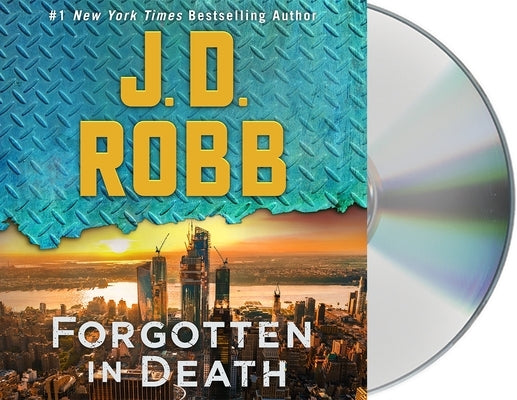 Forgotten in Death: An Eve Dallas Novel by Robb, J. D.