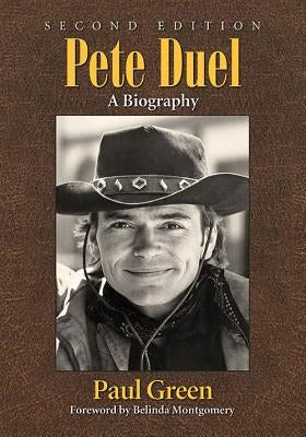 Pete Duel: A Biography by Green, Paul