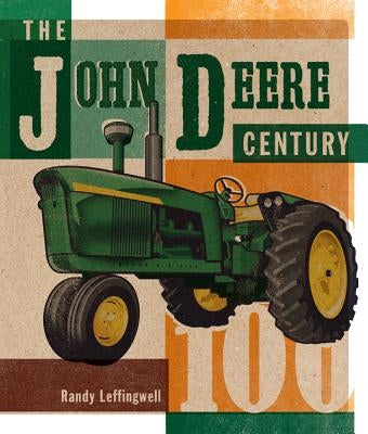 The John Deere Century by Leffingwell, Randy