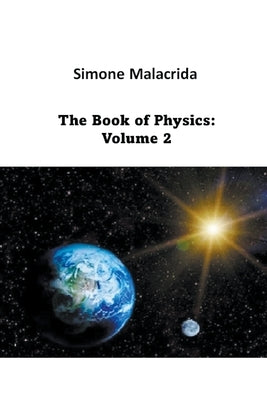 The Book of Physics: Volume 2 by Malacrida, Simone