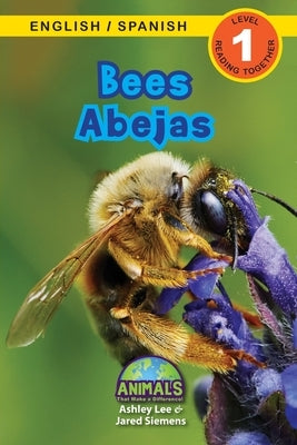 Bees / Abejas: Bilingual (English / Spanish) (Inglés / Español) Animals That Make a Difference! (Engaging Readers, Level 1) by Lee, Ashley