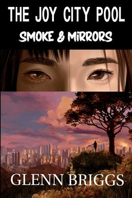 The Joy City Pool Smoke & Mirrors by Briggs, Glenn