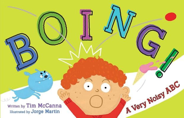 Boing!: A Very Noisy ABC by McCanna, Tim