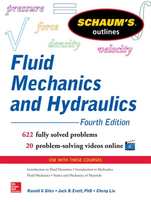 Schaum's Outline of Fluid Mechanics and Hydraulics, 4th Edition by Liu, Cheng