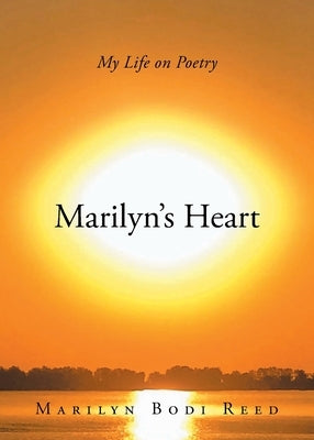 Marilyn's Heart: My Life on Poetry by Reed, Marilyn Bodi