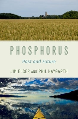 Phosphorus: Past and Future by Elser, Jim