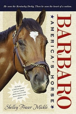 Barbaro: America's Horse [With Poster] by Mickle, Shelley Fraser