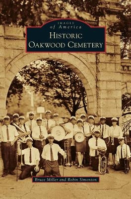 Historic Oakwood Cemetery by Miller, Bruce