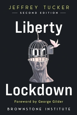 Liberty or Lockdown by Gilder, George