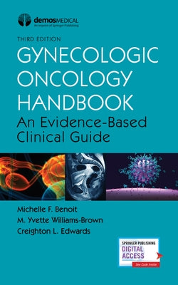 Gynecologic Oncology Handbook: An Evidence-Based Clinical Guide by Benoit, Michelle